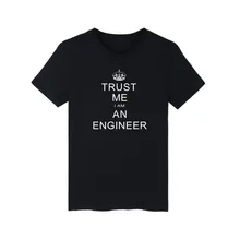 Fashion Trust Me I Am An font b Engineer b font Short Sleeve Tee Shirt Men