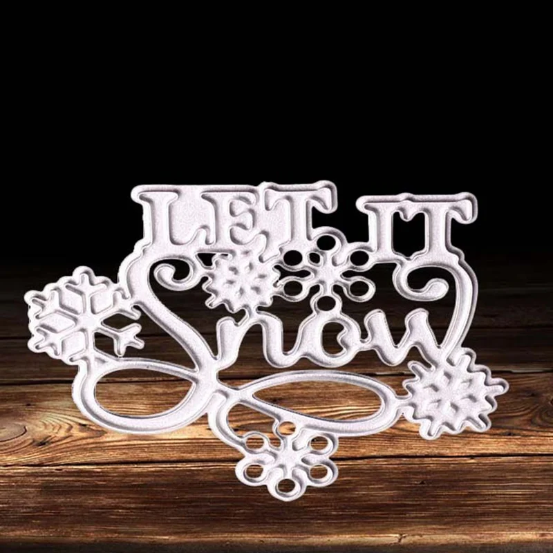 Let It Snow Christmas Снежинка Металлические Вырубные штампы нож-пуансон для Diy скрапбукинга/открыток/Детские забавные украшения