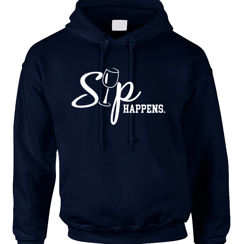 Adult Hoodie Sip Happens Cool Wine Lover Top Hot Gift (4)