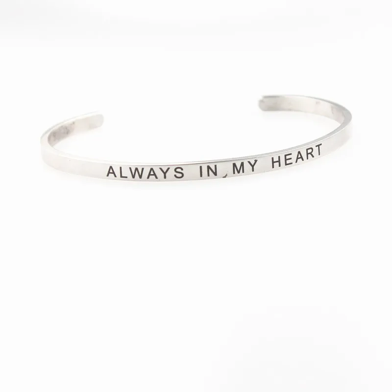 

HOT Silver Always in my heart Inspirational Bangle 316L Stainless Steel Open Cuff Mantra Bracelets For Women