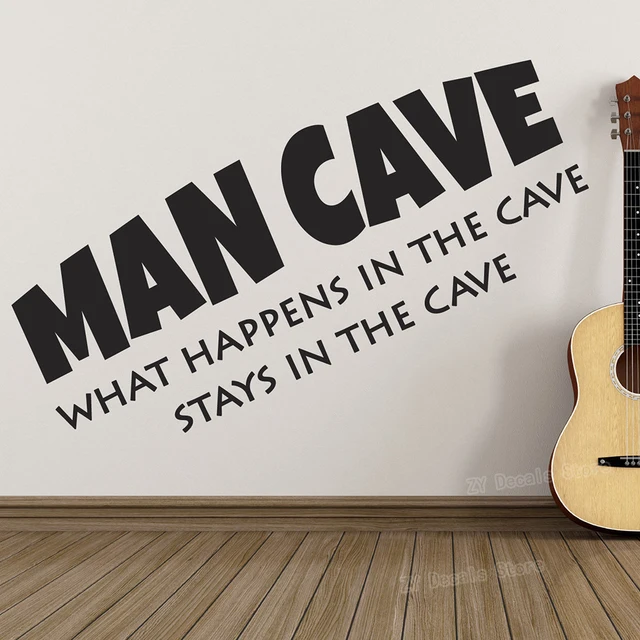 Man Cave Wall Sticker What happens in the cave stays in the cave Wall