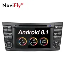 NaviFly Android 8.1 Car dvd multimedia player radio per Mercedes/Benz W211 W209 W219 W463 E-Class GPS di navigazione Canbus 1024*600