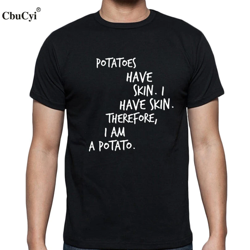 Kartoffeln Haben Haut T Shirt Harajuku Satz Ich Bin Ein Kartoffel Lustige T Shirts Coole Manner Tops Mode Baumwolle T Shirt Fashion Tshirt Tshirt Fashioncotton Tshirt Aliexpress