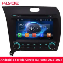 KLYDE Octa Core 4G Android 8.0 7.1 6 4GB RAM 32GB ROM Car DVD Multimedia Player For Kia Cerato K3 Forte 2013 2014 2015 2016 2017