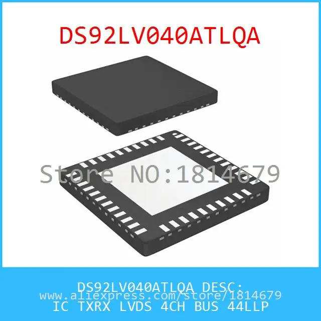 1 Шт./лот DS92LV040ATLQA IC TXRX LVDS 4CH АВТОБУС 44LLP 92LV040 DS92LV040 |