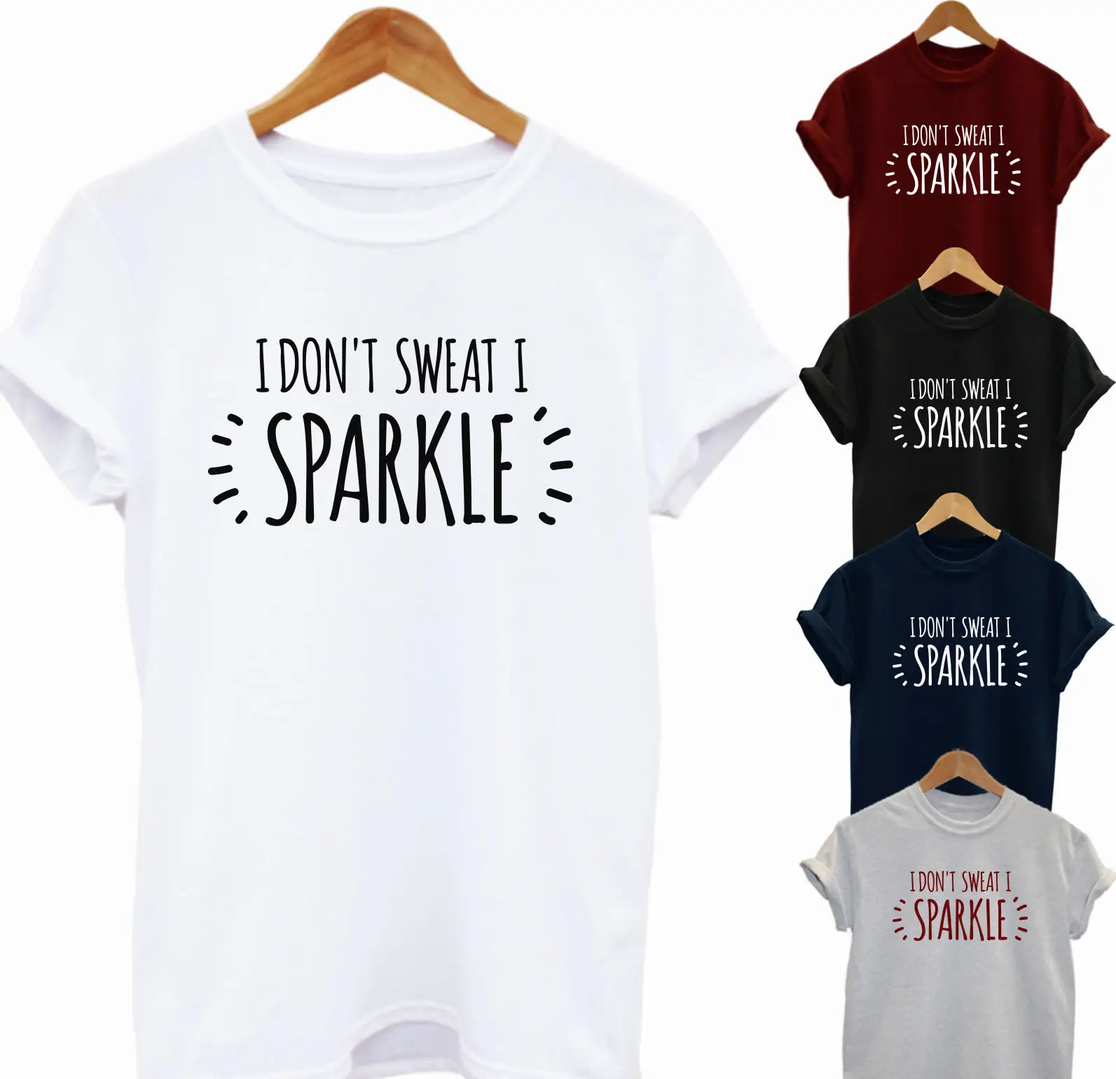 

I DON'T SWEAT I SPARKLE T-shirt Top Fitness New T Shirts Funny Tops Tee New Unisex Funny Tops free shipping