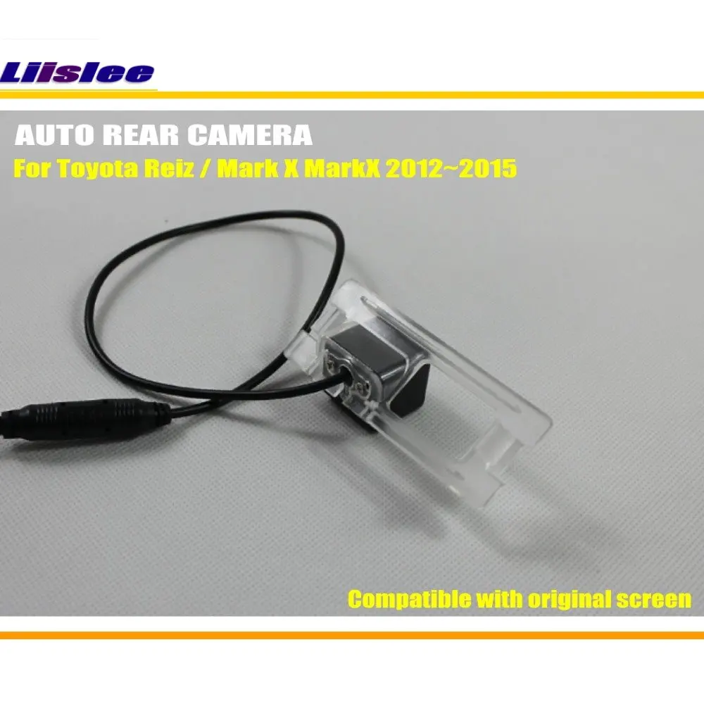 For Toyota Reiz / Mark X MarkX 2012~2015 / RCA & Original Screen Compatible Rear View Camera / Back Up Reverse Camera Sets