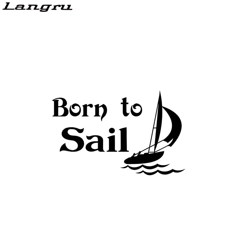 Langru Born To Sail Fashion Vinyl Graphics Decals Car-styling Car Decorative Jdm | Автомобили и мотоциклы