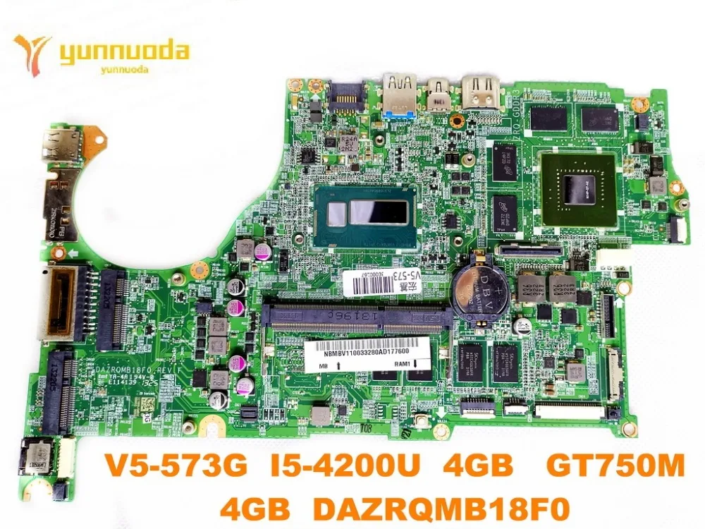 Для ACER V5-573G материнская плата для ноутбука V5-573G I5-4200U 4 Гб GT750M 4 Гб DAZRQMB18F0 испытанное хорошее