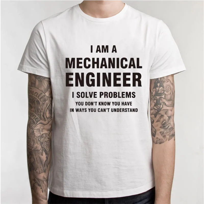 

I Am A Mechanical Engineer I Solve Problems T Shirt If Your Car Sounds Like Funny Mechanic BIRTHDAY GIFT TO DAD WHITE T-SHIRT