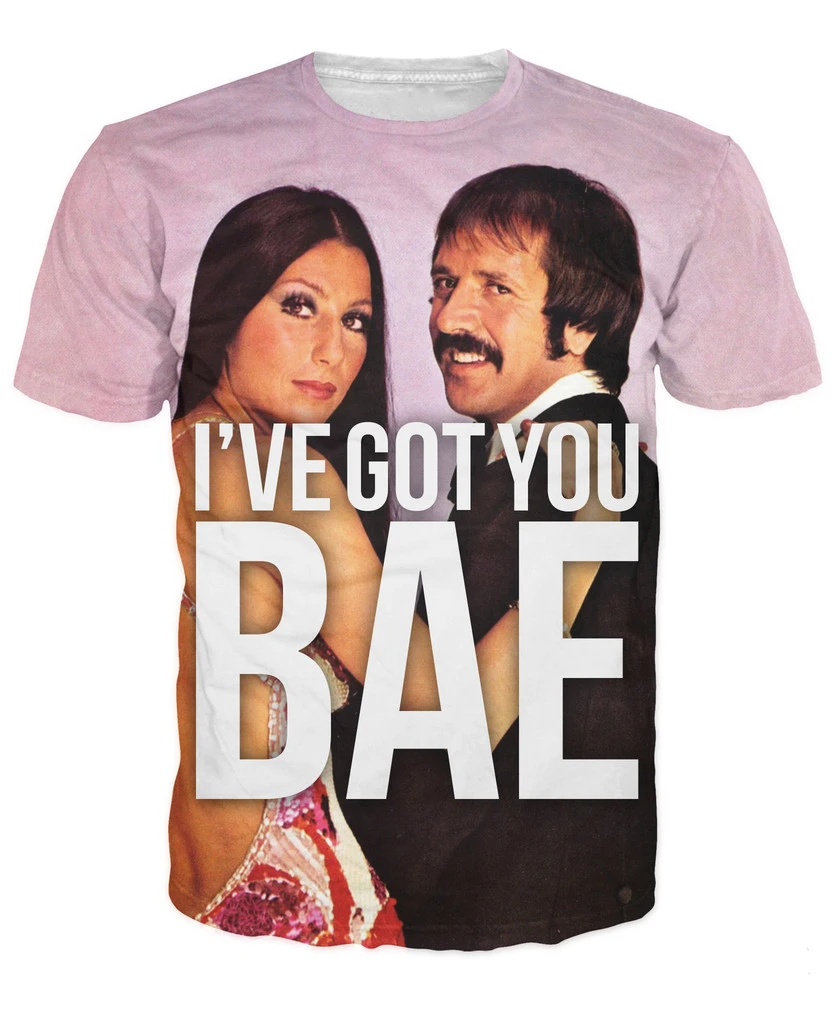 

I've Got You Bae Sonny & Cher T-Shirt Character Letter 3d Print Summer Style Sexy Tee Tops For Women/men Short Sleeve