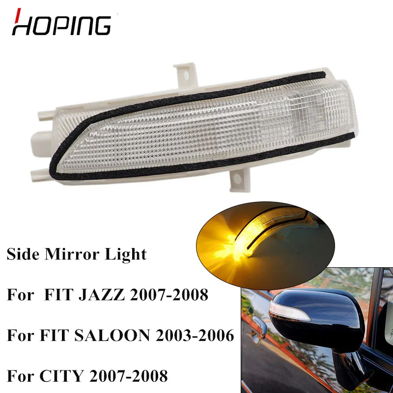 

Hoping Car Outer Rearview Mirror Light Lamp For HONDA FIT JAZZ 2005 2006 2007 2008 CITY 2007 2008 Side Mirror Light