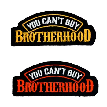 

you can't buy brotherhood Embroidered Sewing Label punk biker Patches Clothes Stickers Apparel Accessories Badge