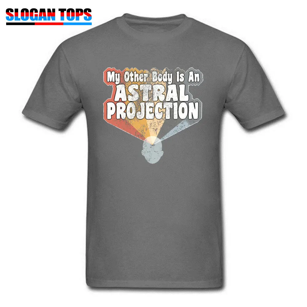 Funny Crew Neck Top T-shirts Summer Autumn Tees Short Sleeve 2018 Popular All Cotton Simple Style T Shirt Fitness Tight Men my other body is an astral projection 20880 carbon