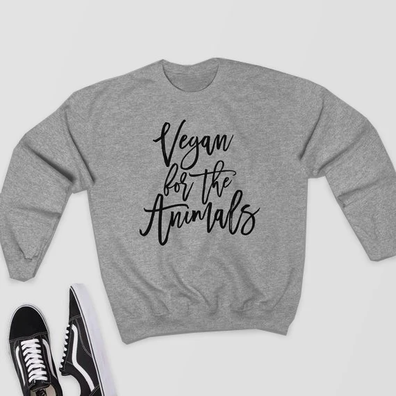 

Sugarbaby Vegan for the Animals Sweatshirt vegan girl party style creative gift women fashion 90s Jumper Long Sleeve Vegan Tops