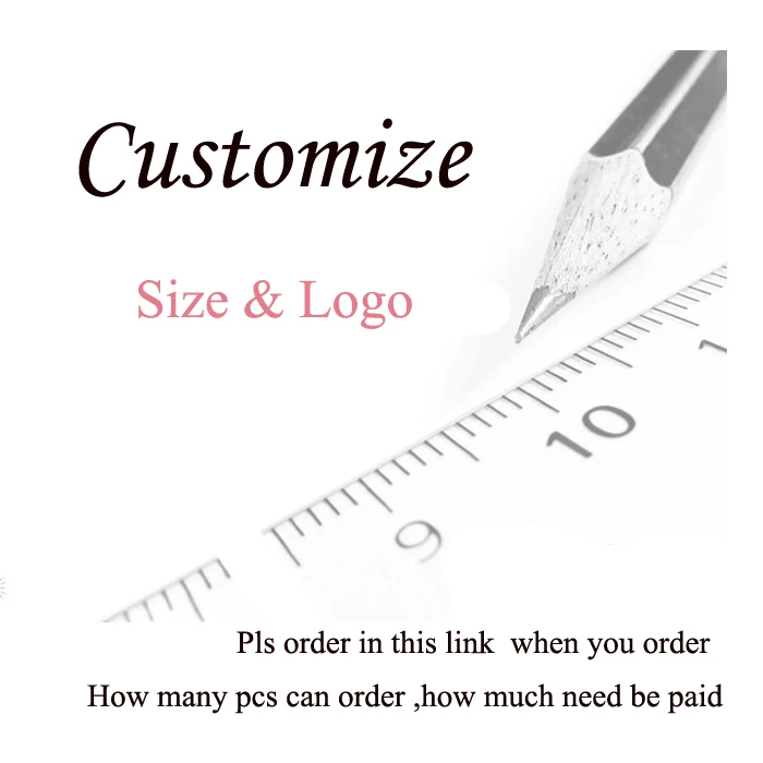 

Customize any size and LOGO or other extra fee to pay