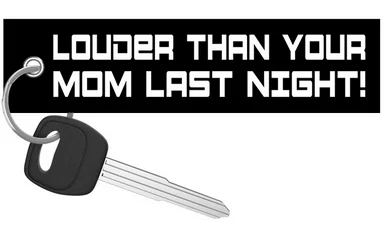 EM-1582 Louder Than Your Mom Last Night - Motorcycle Keychain ..