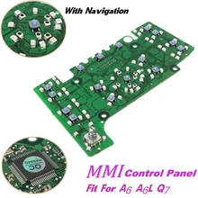 1 Pcs Placa de Circuito Do Painel De Controle MMI Multimedia W/Navegação Para AUDI A6 A6L Q7