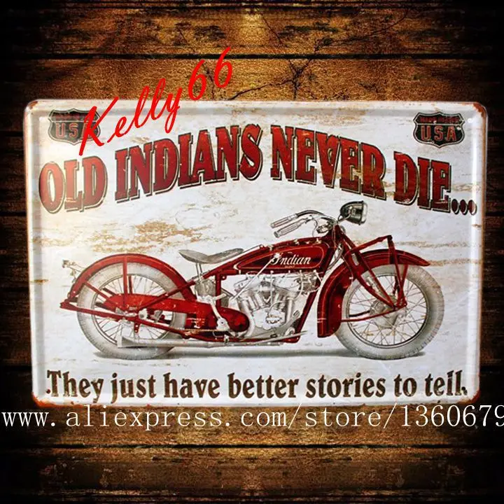 

[ Kelly66 ] 20*30 CM Size Old Indians Never Die Cool Motor Metal Plaque Bar or House Wall Painting Craft A-114
