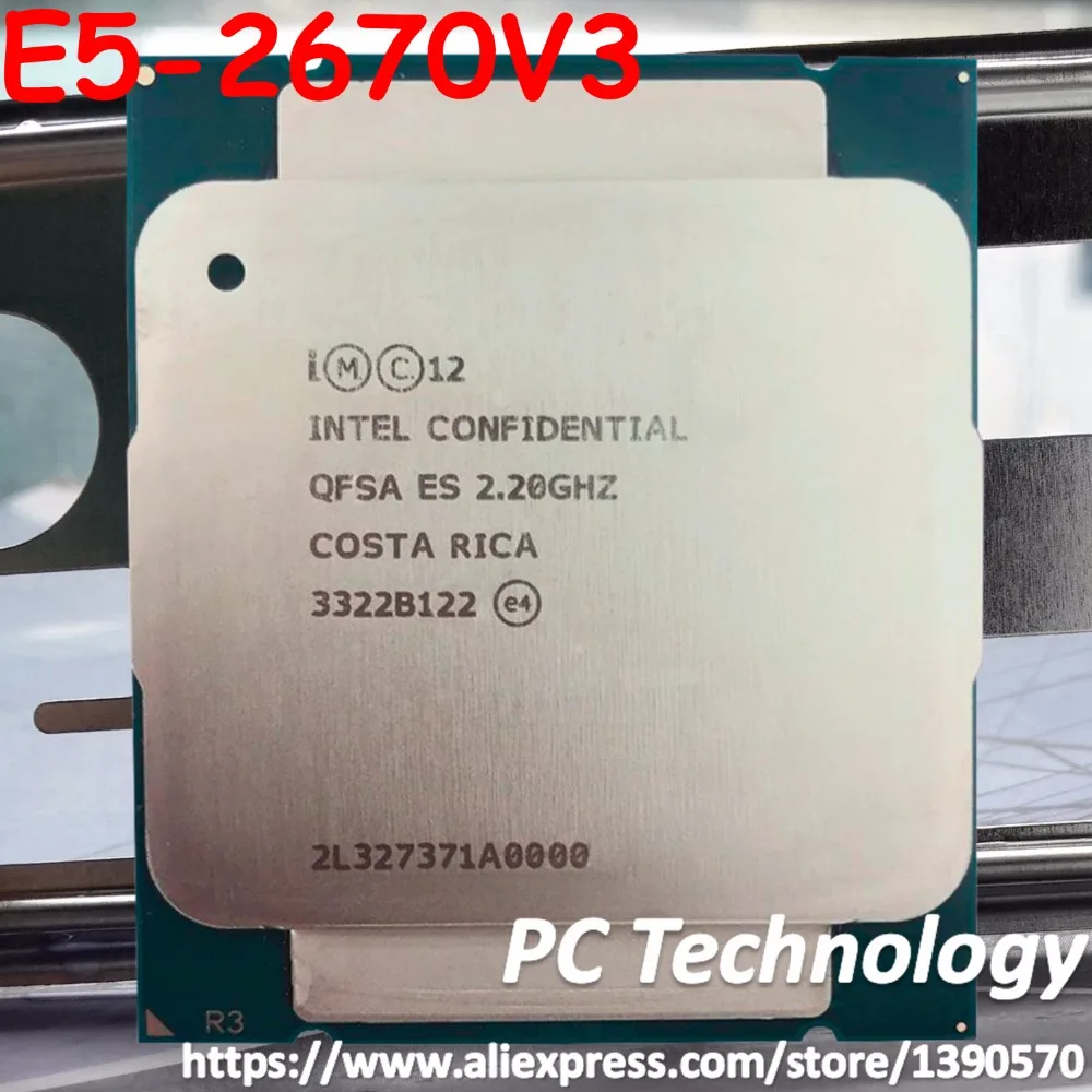 Original Intel Xeon cpu ES version e5 v3 QFSA E5 2670V3 2.20GHZ 30M 12  CORES 22NM E5 2670V3 LGA2011 3 Processor E5 2670 V3|e5-2670 v3|intel  xeonxeon es - AliExpress