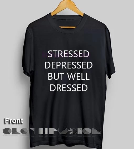 Новинка 2019 года для мужчин N рубашка Унисекс Премиум подчеркнул депрессии, но хорошо одет Футболка Дизайн Street мужчин новый
