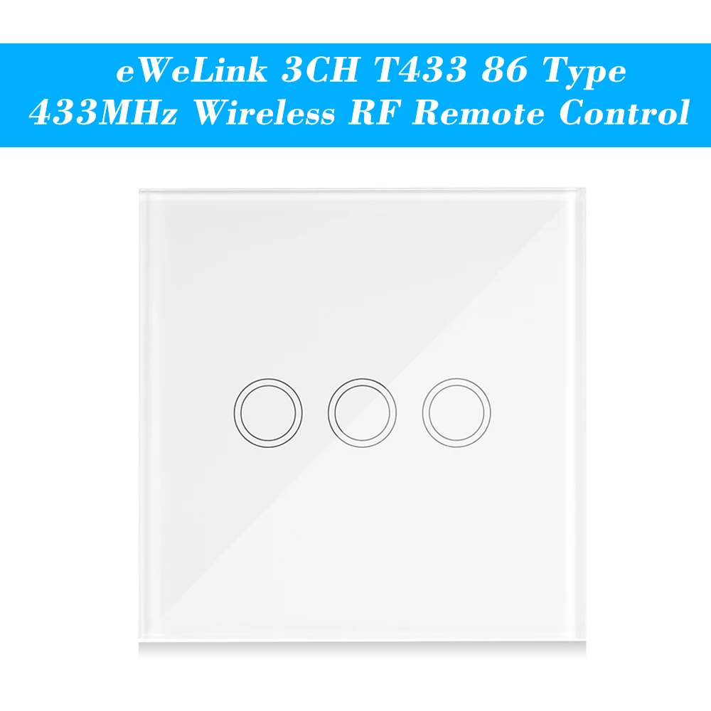 

EWeLink Switch T433 86 Type Wall Touch Panel Sticky 433MHz Wireless RF Remote Control Transmitter Automation Modules 3Gang