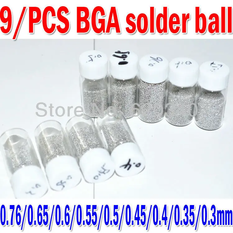 

9 bottles / set  0.76/0.65/0.6/0.55/0.5/0.45/0.4/0.35/0.3mm BGA solder ball leaded (25,000Pcs/Bottle) For BGA Rework Repair