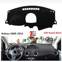TAIJS movimentação da mão esquerda para Renault Koleos 2009-2015 estilo de Moda tampa do painel do carro para a Renault protetor solar pad