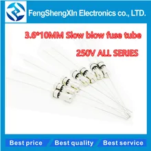20 шт./лот 3,6*10 Стекло предохранитель жидкость Slow Blow 250V T0.5A 1A 1.6A 2A 2.5A 3A 3.15A 4A 5A 6A 6.3A 8A 10A 15A 3,6x10
