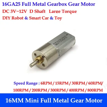 

DC 3V~12V Slow Speed Micro 16mm Gearbox Mini Metal Gear Motor D-flat Shaft Large Torque DIY Robot Smart Car 6RPM/100RPM-1200RPM