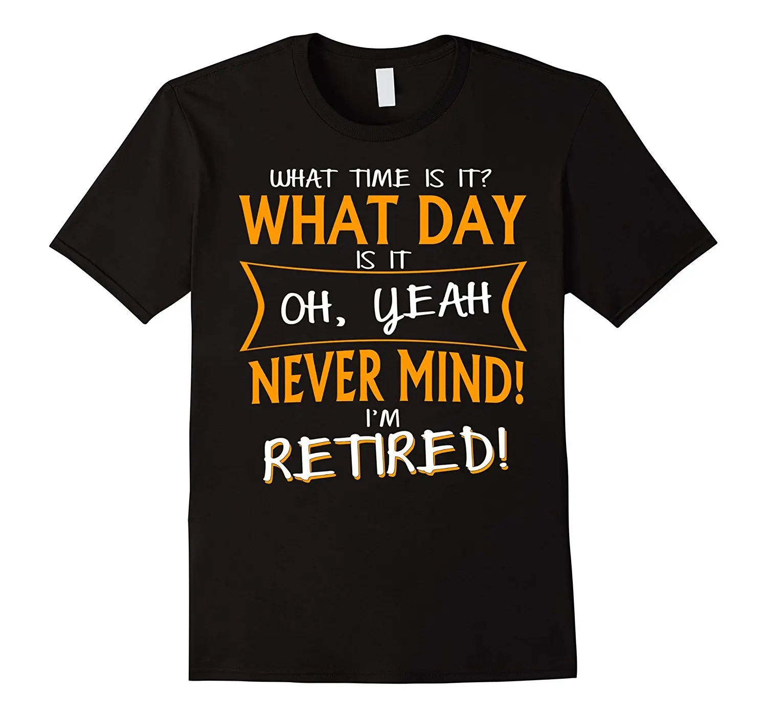 What Time Is It? Day Funny Retirement T-shirt | Мужская одежда
