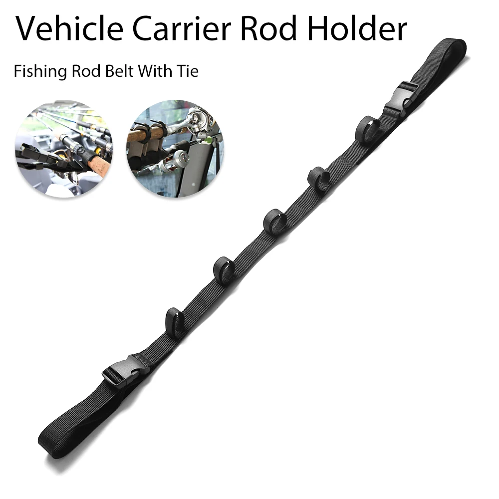 

2019 New 1Pcs Vehicle Carrier Rod Holder Fishing Rod Saver Vehicle Rod Carrier Band Rod Holder Belt Strap Fishing Accessories
