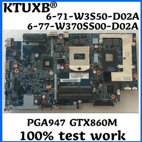 6 71 W3S50 D02A 77 W370SS00 для clevo K660E K760E W350S W370S материнская плата ноутбука PGA947 GTX860M HM87 100%