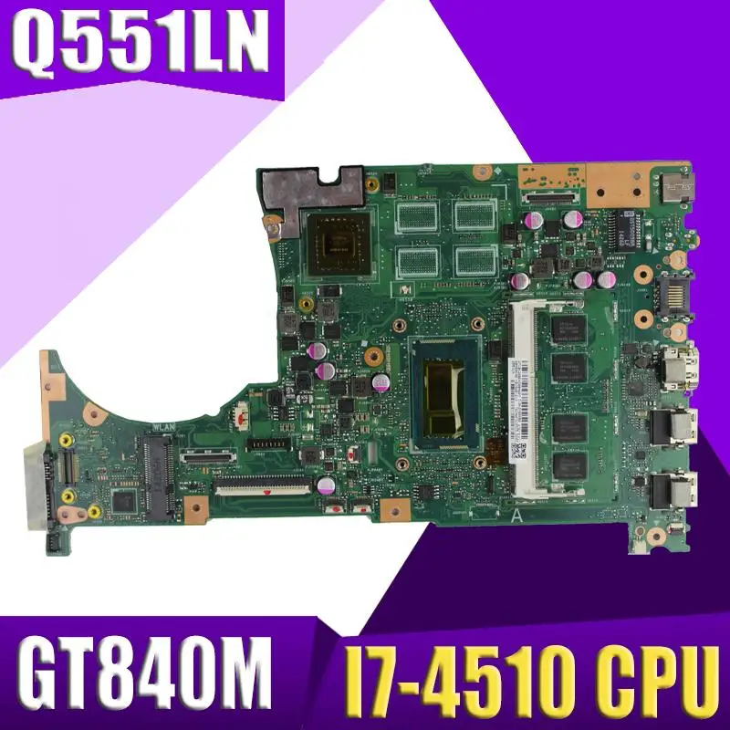  XinKaidi Q551LN Motherboard REV2.1 4G Memory I7-4510 GT840 For ASUS Q551LN Laptop motherboard Q551L