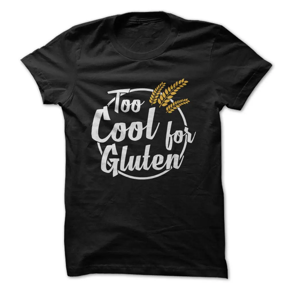 

Too Cool for Gluten - Funny T-Shirt