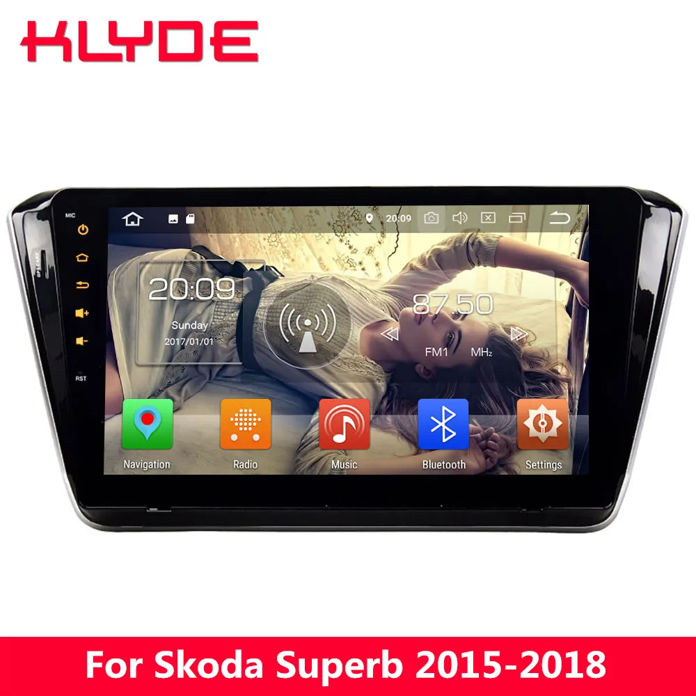 

KLYDE 10.1" IPS 4G Android 8.0 Octa Core 4GB RAM 32GB ROM Car DVD Player Radio Stereo GPS Navigation For Skoda Superb 2015-2018