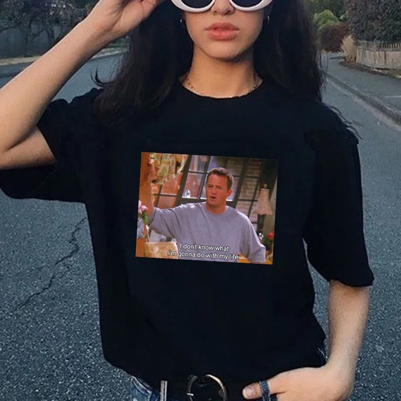 

kuakuayu HJN I Dont Know What Gonna Do With My Life Friends TV Shows Quotes Funny T-Shirt Women Cute 90s Fashion Tee
