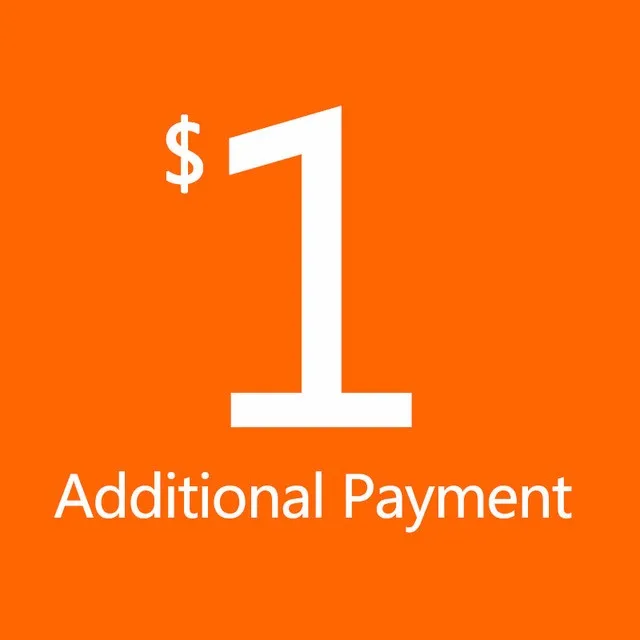 

one dollars for extra fee
