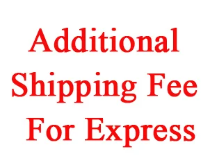 

Additional fee for expedited shipping