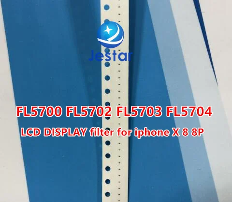 20 шт. 50 100 FL5700 FL5702 FL5703 FL5704 фильтр с ЖК-дисплеем предохранитель для iphone 8 8P X на