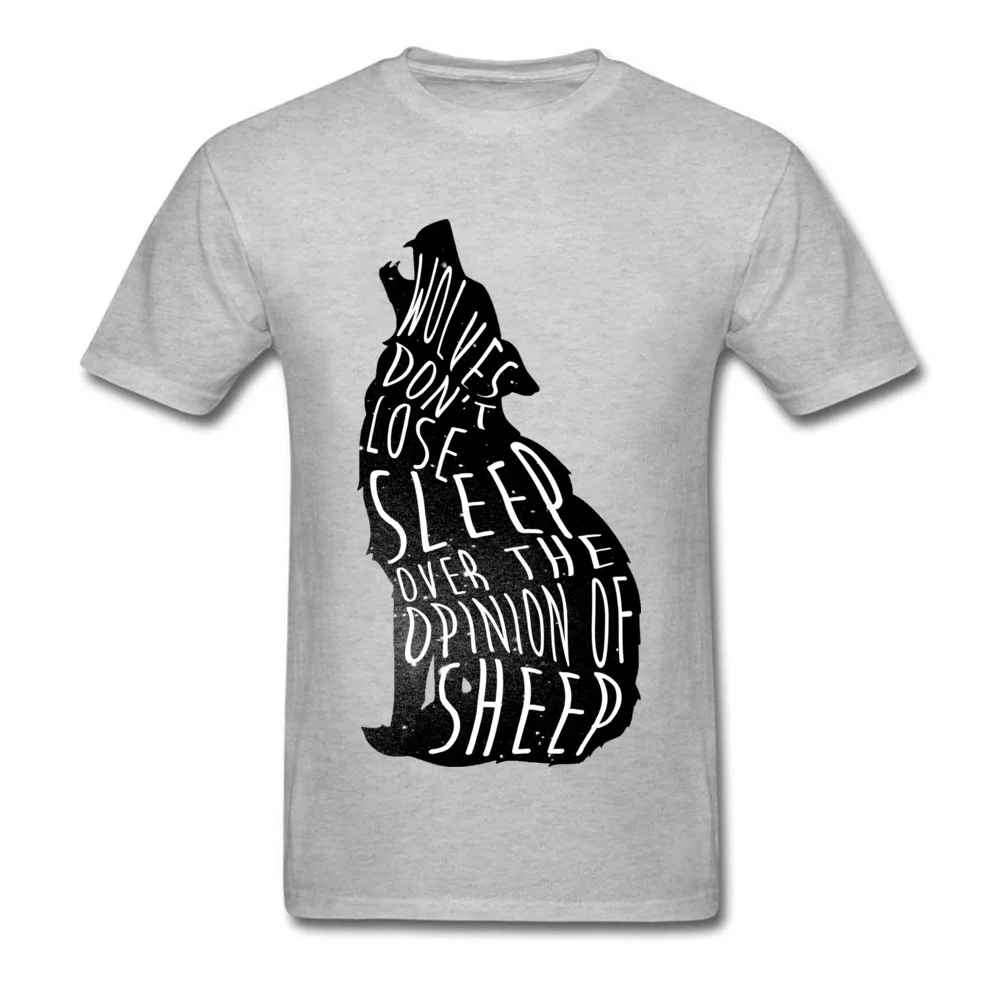 Crazy Casual Short Sleeve T Shirt Autumn Crew Neck All Cotton Men Tshirts Casual Tee Shirt On Sale Wholesale Wolves dont lose sleep over the opinion of sheep grey