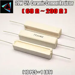 10 шт. 20 Вт 68 82 100 120 150 200 Ом R Керамика цемента резистор/сопротивление пассивных компонентов