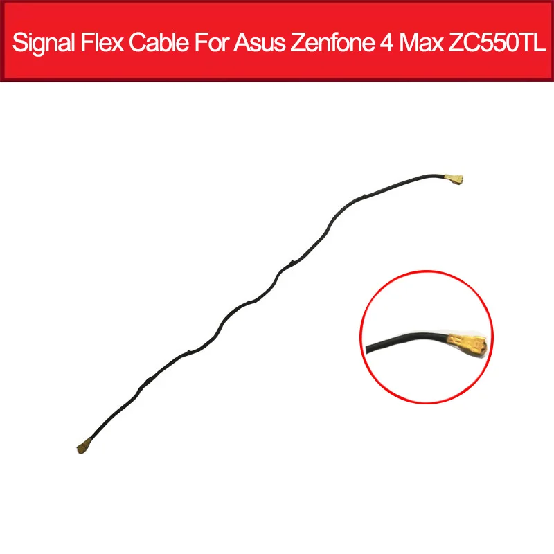 

Genuine Signal Antenna Flex Cable For Asus Zenfone 4 Max ZC550TL Wifi Signal Flex Ribbon Phone Replacement Parts