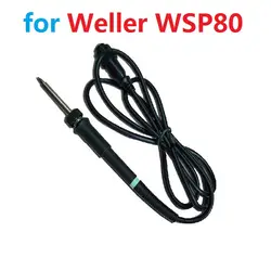 Weller WSP80 припой Ручка паяльная станция ручка для Weller silver series станций WSD81