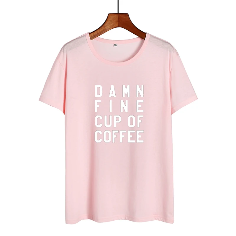 Забавная кофейная поговорка чертов fine cup of coffee Letters футболка 2018 летняя новая