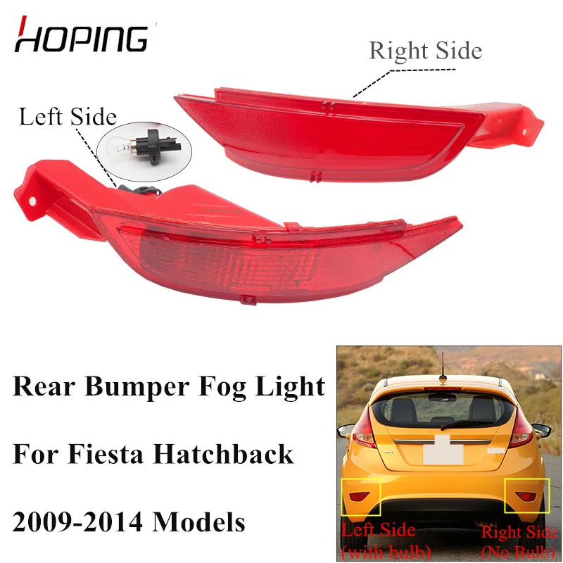 

Hoping Car Rear Bumper Fog Light Fog Lamp For Ford Fiesta 2009 2010 2011 2012 2013 2014 MK7 Rear Reflector Lamp