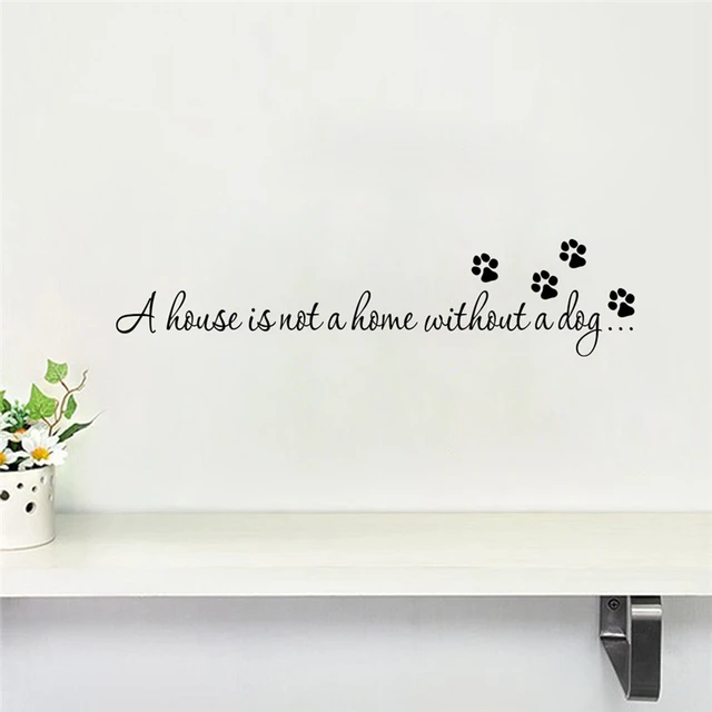 house is not a home without a dog paws quotes wall stickers for bedroom vinyl home decoration removable decals art
