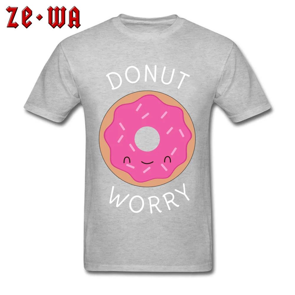 Geek Top T-shirts Short Sleeve Hip hop 2018 Newest Male Lovers Day Tops Shirt Hip hop Tee-Shirts Round Neck 100% Cotton Cute and Kawaii Donut Worry Pun grey