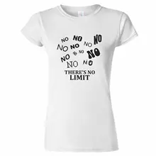 THERES NO LIMIT WOMENS T SHIRT MUSIC SONG 2 LIMITS UNLIMITED NO TECHNO CLUBBING 100% Cotton Short Sleeve O-Neck Tops Tee Shirts дутики no limits no way no limits no way no025awmec54