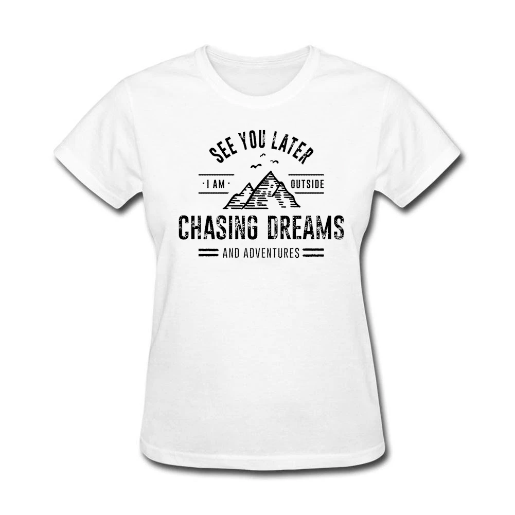 Compra día soñando superior online al por mayor de ... Estoy Fuera Persiguiendo Sueños y Aventuras Señoras 2017 Famosas Camisetas de Diseño Personalizado camiseta de La